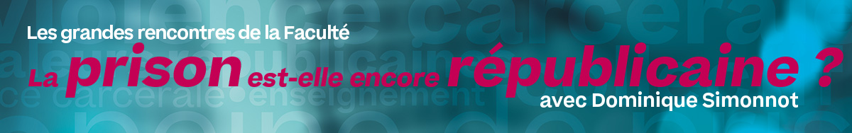 bandeau : La prison est-elle encore républicaine ? avec Dominique Simonnot